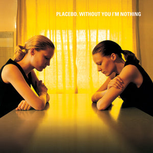 Placebo / Without You I M Nothing