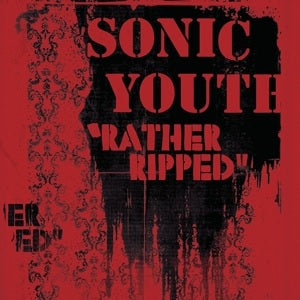 Sonic Youth / Rather Ripped