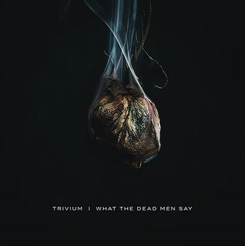 Trivium / What The Dead Men Say