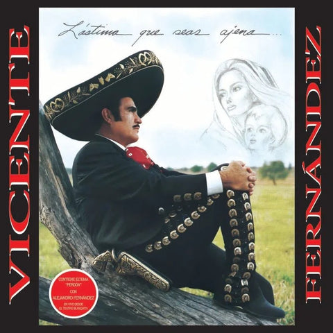 Vicente Fernández / Lástima Que Seas Ajena